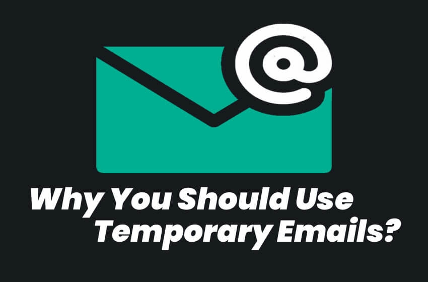 8 Reasons Why You Should Use Disposable Temporary E-mail